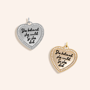 "She Believed She Could, So She Did" Pave Heart Charm